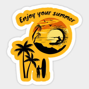 Enjoy your summer Sticker